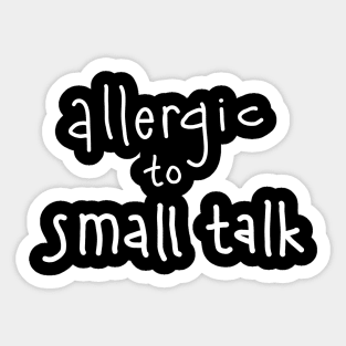 allergic to small talk Sticker